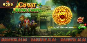 Khám phá tổng quan về Cổ vật rừng xanh tại NOHUWIN