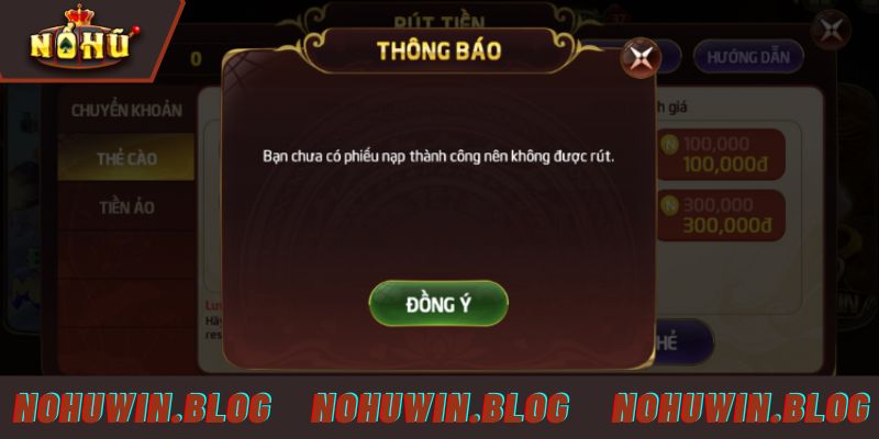 Lỗi rút tiền NOHUWIN thất bại và cách khắc phục