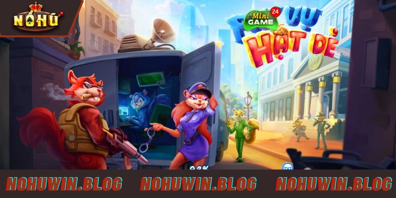 Những lý do nên tham gia Phi vụ hạt dẻ tại NOHUWIN