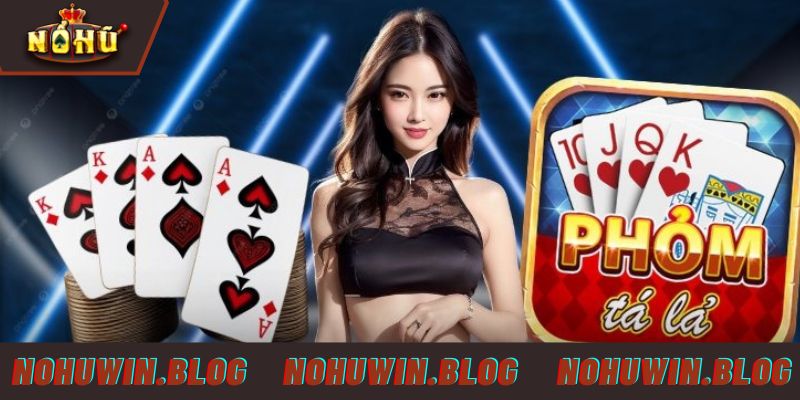 Phỏm NOHUWIN là phiên bản tiện lợi